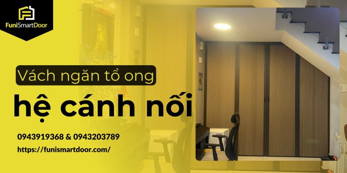 Vách ngăn tổ ong hệ cánh nối tại Funi Smart Door